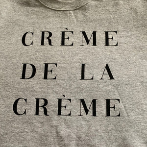 Creme De La Creme Sweatshirt