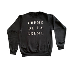 Load image into Gallery viewer, Creme De La Creme Sweatshirt
